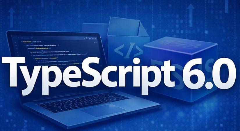 Itt a TypeScript 6.0, ami valójában csak felkészítés a TypeScript 7.0-ra