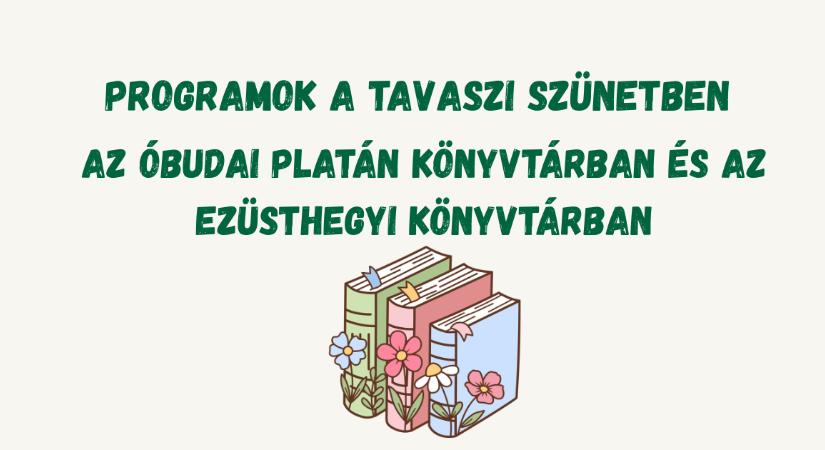 Az Óbudai Platán Könyvtár a tavaszi szünet alatt is várja olvasóit!