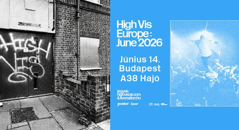 Posztindusztriális brit nyomorpunk – High Vis koncert az A38 Hajón