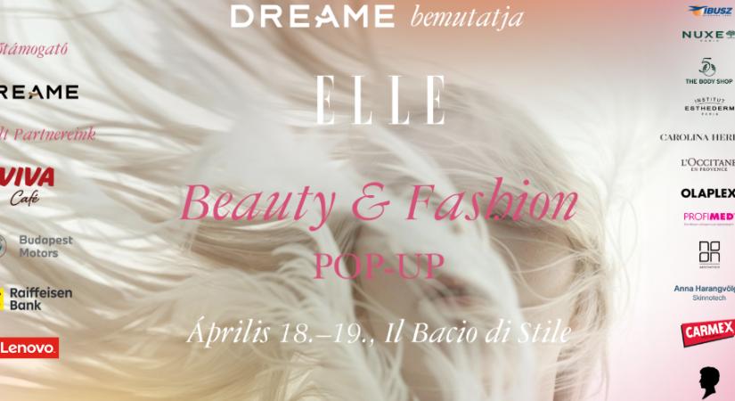 Egy hétvége a szépség jegyében – közeledik az ELLE Beauty&Fashion Pop-up