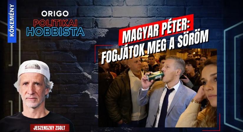Magyar Péter: Fogjátok meg a söröm (A tiszás jelöltek konkrétan tökhülyék)