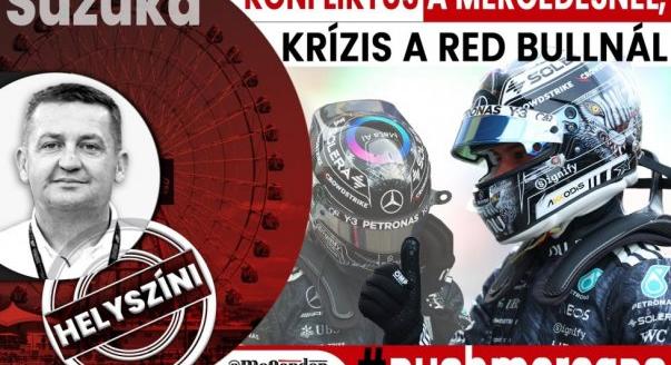 Helyszíni: Konfliktus a Mercedesnél, krízis a Red Bullnál