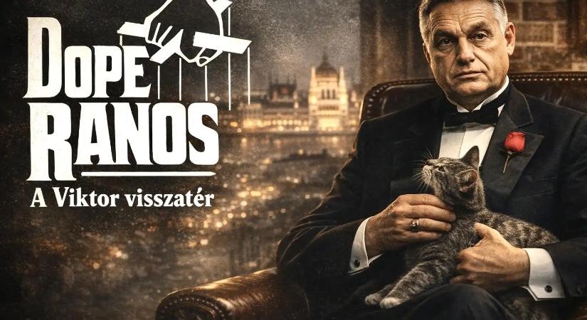 „DopeRanos”: Orbán Viktor maffiafőnökként harangozta be legújabb szereplését