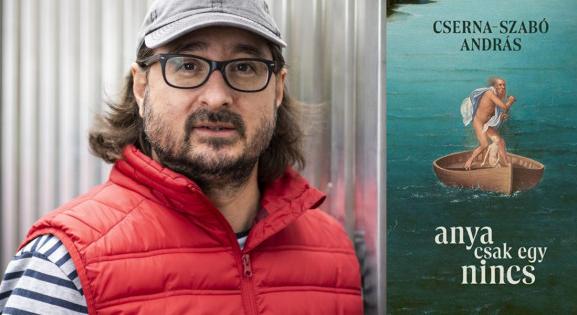 „Ezúttal anyázni fogok. Buzgó szüvel” – jön Cserna-Szabó András családregénye