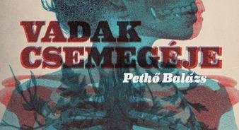 Pethő Balázs: Vadak csemegéje