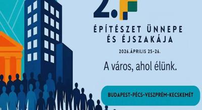 2. Építészet ünnepe és éjaszakája, 2026.április 25-26.