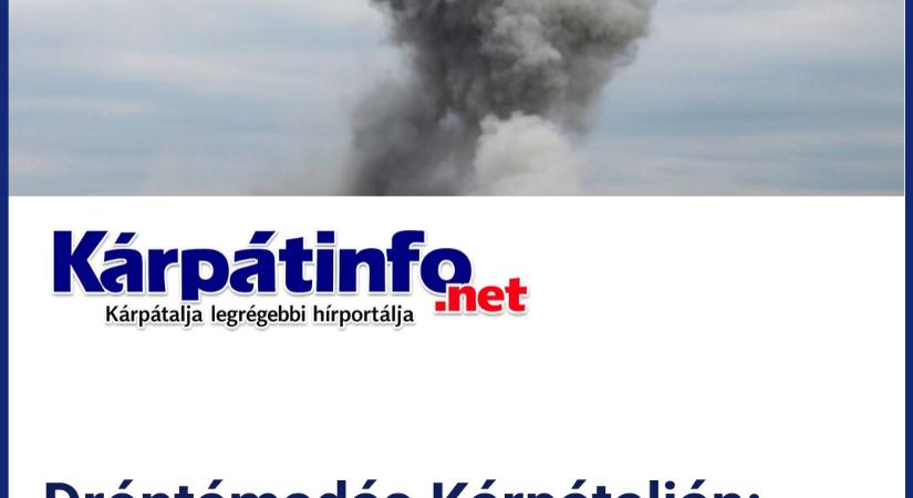 Dróntámadás Kárpátalján: kritikus infrastruktúrát értek csapások