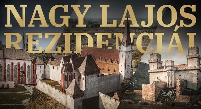 Rövidfilmben rekonstruálták Nagy Lajos király palotáit
