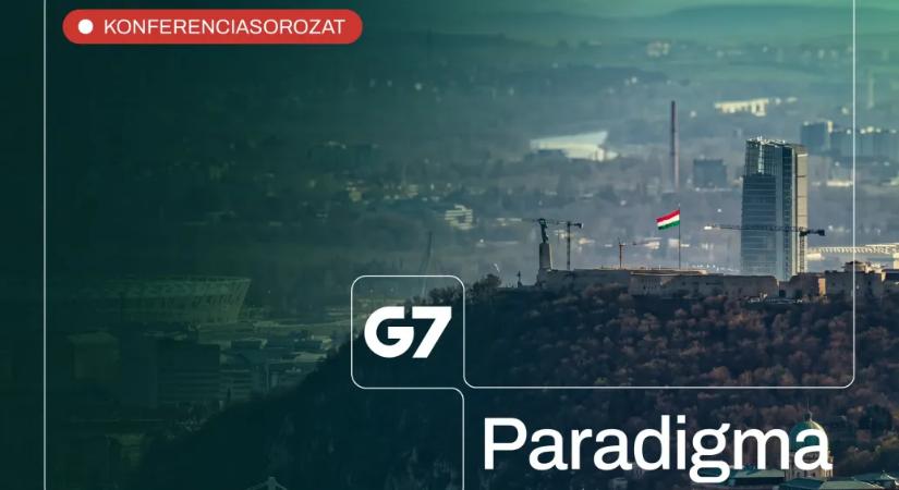 Merre tart a magyar gazdaság? Április 28-án jön a G7 Paradigma