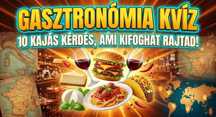 Gaszto Kvíz: Mennyire ismered jól az ételeket? Tedd próbára a gasztronómiai tudásod!