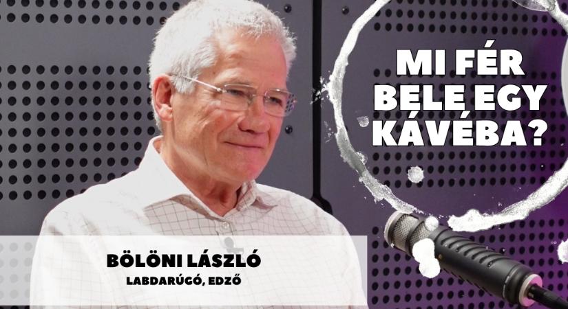 Mi fér bele egy kávéba? Bölöni László világhírű labdarúgó-edzővel beszélgettünk