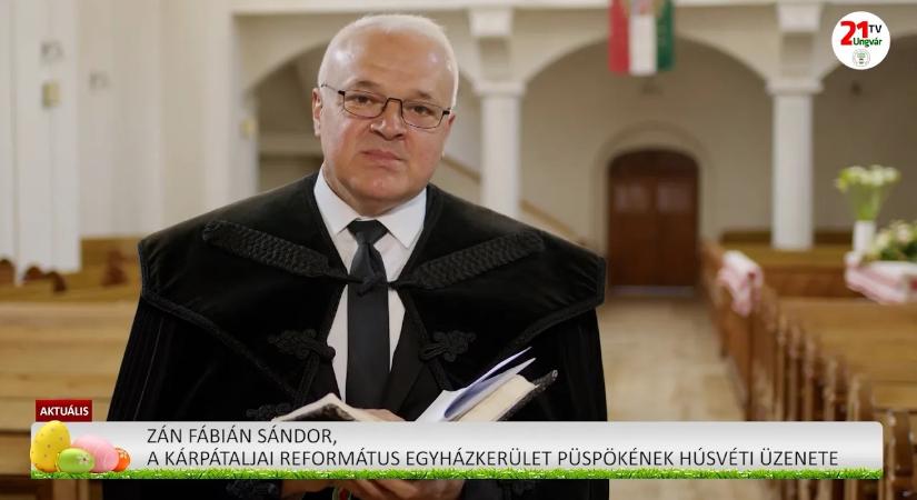 Aktuális (2026.04.05) Zán Fábián Sándor, a Kárpátaljai Református Egyházkerület püspökének húsvéti üzenete (videó)