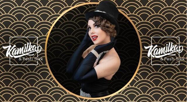 Gatsby-este az Orfeumban: Kamilka & Pesti Sikk - táncolj hajnalig swingben