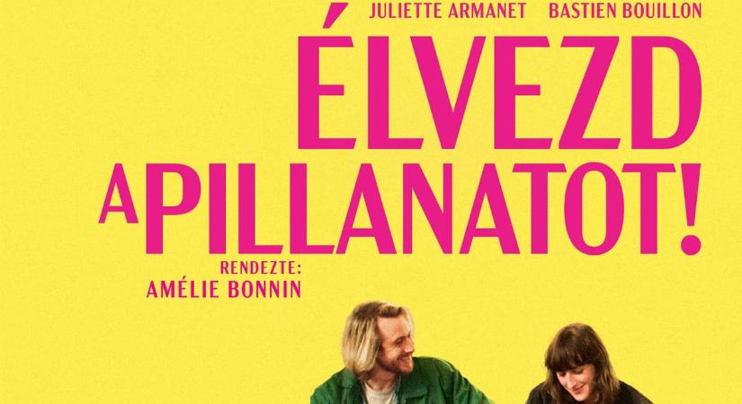 A Cannes-i nyitófilm megérkezett a mozikba: jön az Élvezd a pillanatot!