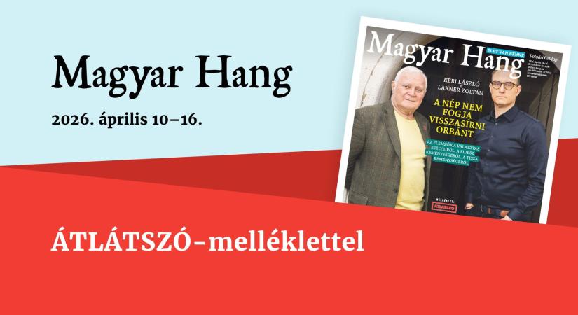 „A nép nem fogja visszasírni Orbánt” – Magyar Hang-ajánló