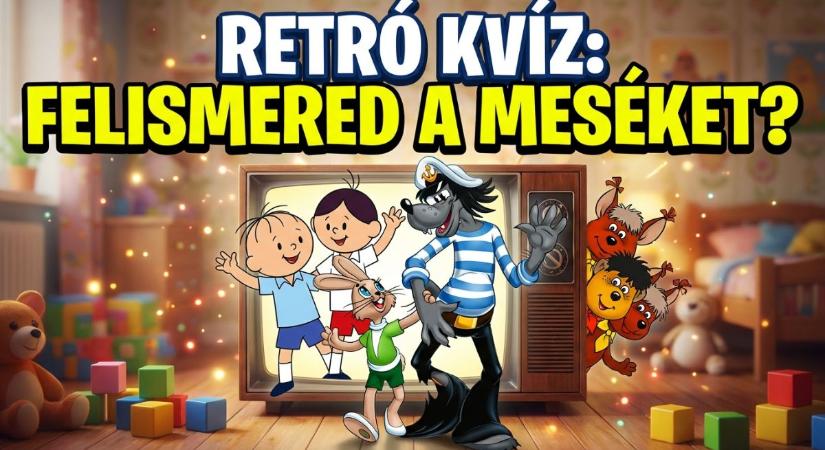 Retró Kvíz: Sikerül beazonosítani ezeket a régi meséket egy-egy kép alapján?