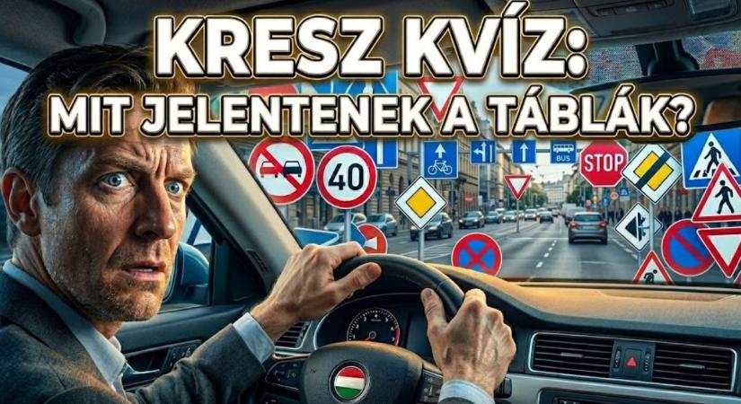 KRESZ kvíz: Tudod mit jelentenek a táblák? Lássuk, mennyire vagy profi a volán mögött?