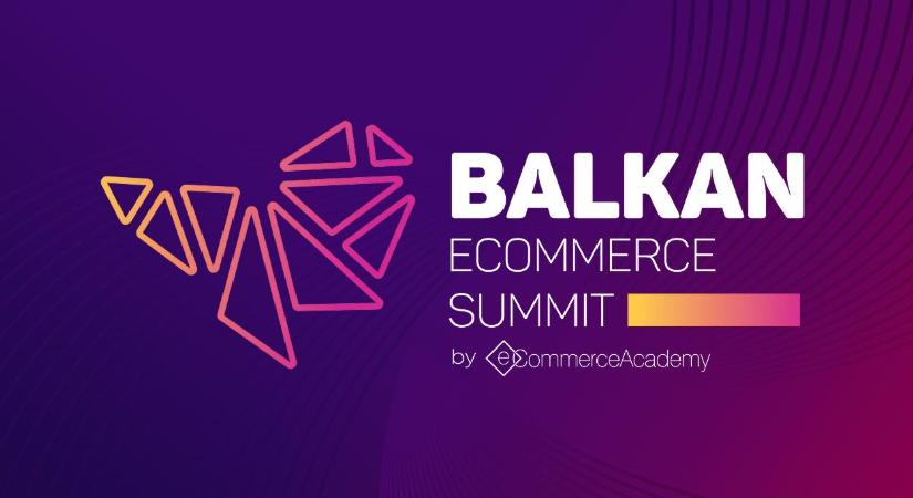 Balkan eCommerce Summit 2026: Már csak előre van út!