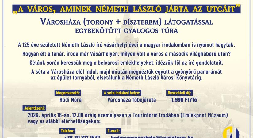 ,,,A város, aminek Németh László járta az utcáit” – pénteken megtekinthető a Városháza díszterme és a tornya