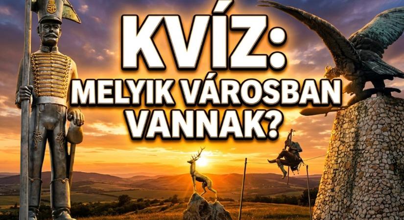 Kvíz: Melyik magyar településen állnak ezek a híres szobrok? Lássuk, ismered az országot?
