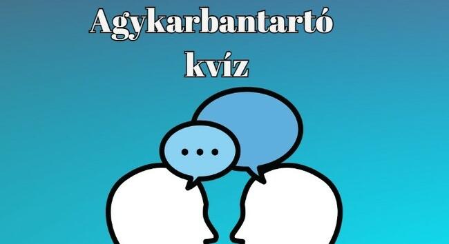 Aki epekedve várta a mai frissítő agykarbantartó kvízt, most megkapja!