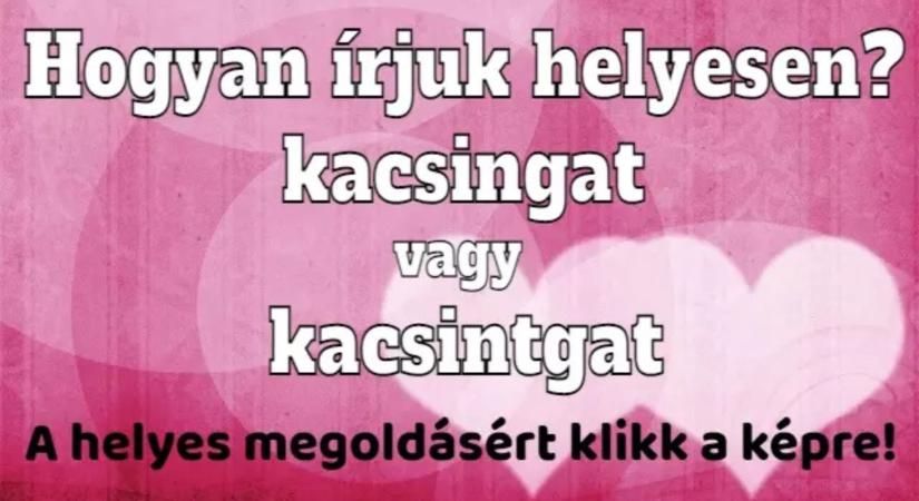 Napi helyesírás feladat: „Kacsingat” vagy „kacsintgat”? – A kiejtés itt is becsap
