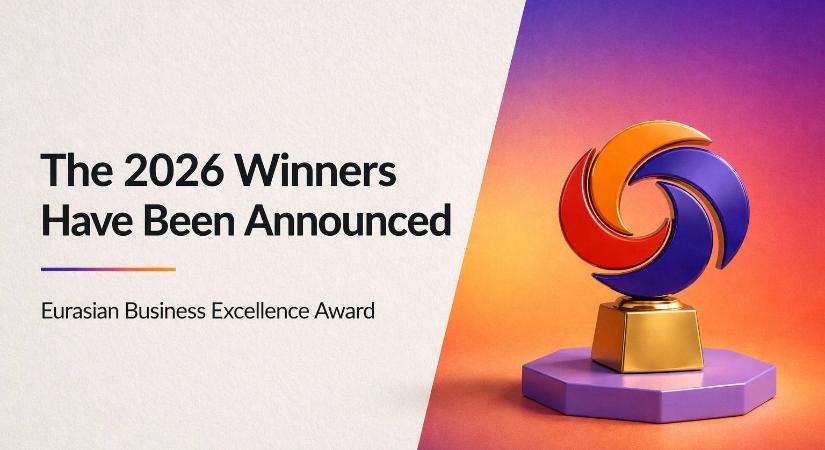 EURASIAN BUSINESS EXCELLENCE AWARD 2026: MI A KÖZÖS A MAI ÜZLETI VEZETŐKBEN