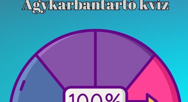 Itt egy újabb agykarbantartó kvíz. Felrázva, nem keverve