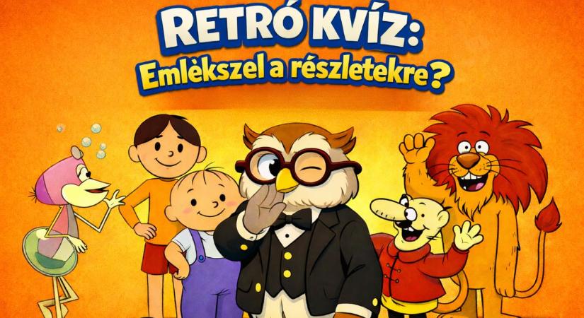 Retro kvíz: Rémlik még Dr Bubó, vagy Frakk a macskák réme? Most letesztelheted!
