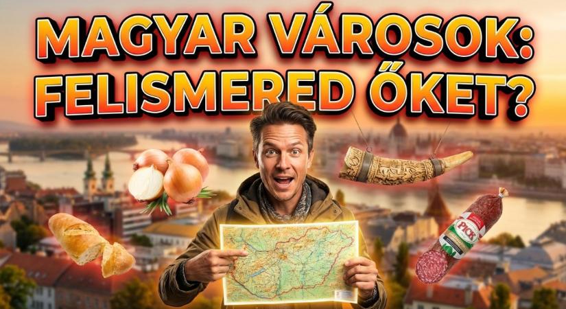 Települések kvíz: 10 jellemző, de vajon felismered mely városokról van szó? Lássuk a földrajzi tudásod!