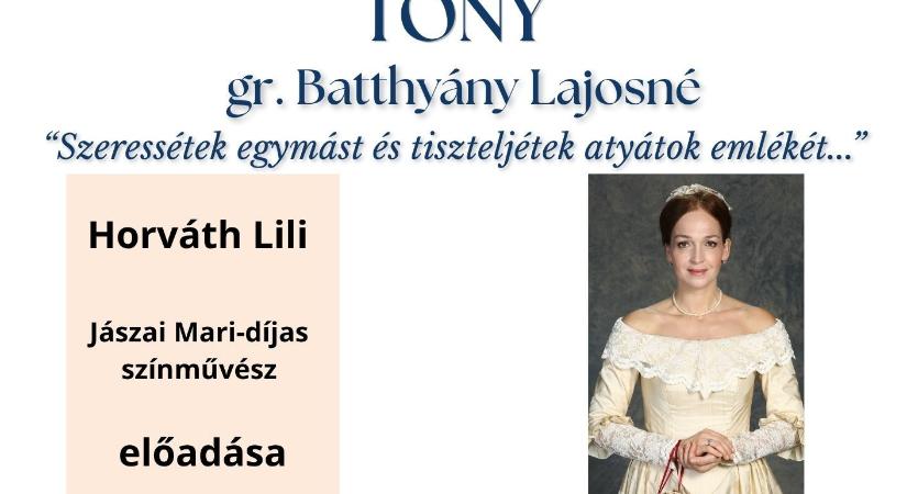 Tony – gróf Batthyány Lajosné története elevenedik meg Győrben