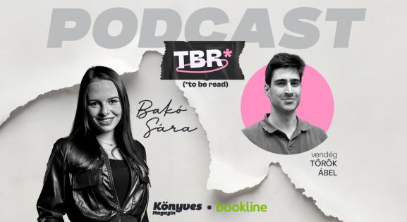 Létezik még igaz szerelem és emberi jóság? – élő TBR podcastfelvétel Török Ábellel