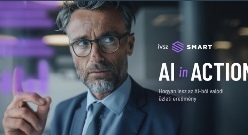 AI in Action – elméleti viták helyett a profitra fókuszál a SMART’26