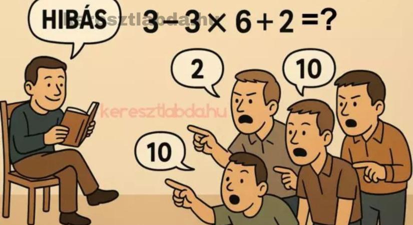 Napi matek feladat: 3 – 3  6  2 – a tömeg biztosan elbukik rajta!