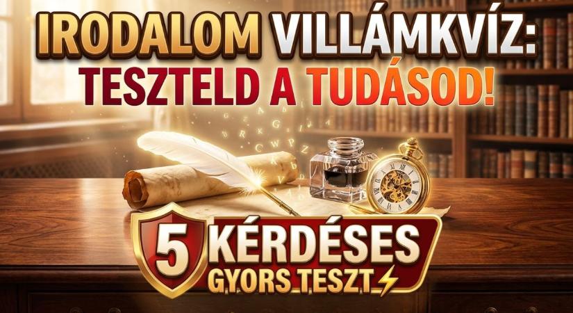 Kvíz: Villámgyors irodalom tudáspróba a legismertebb művekből. Teszteld a memóriád!