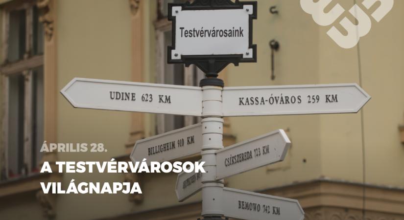 Április 28-án a testvérvárosok világnapját ünnepeljük