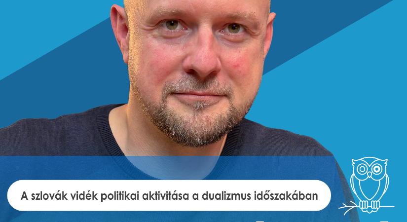 A dualizmus kori szlovák vidék politikai aktivitásáról szól a Bagoly mondja új adása