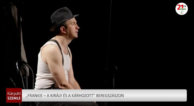 „Frankie – a király és a kárhozott” Beregszászon (videó)