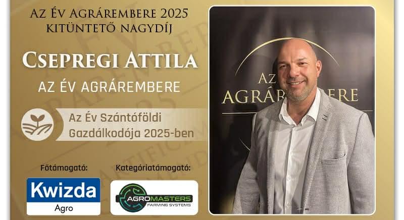 Csepregi Attila – Az Év Agrárembere 2025