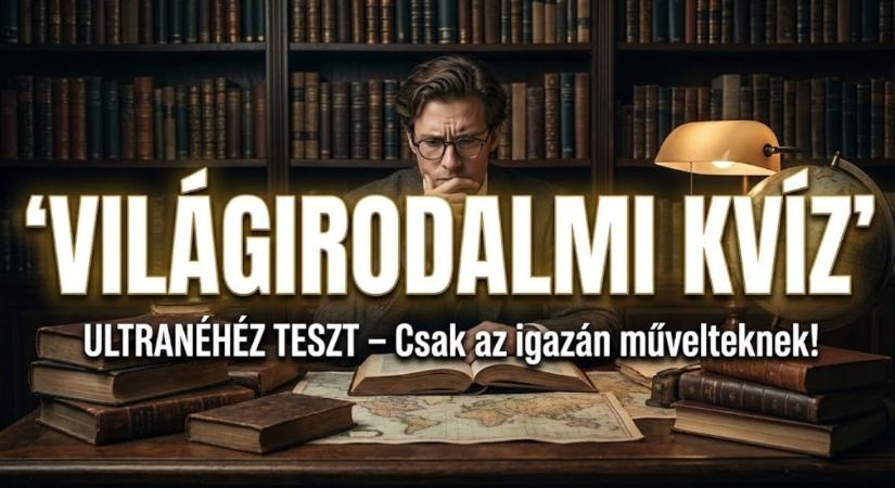 Kvíz: Ismered A világirodalom remekeit? Vajon tudod, melyik műnek ki a szerzője?