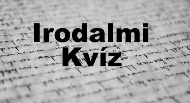 Irodalmi kvíz: Egyszerű kérdések, nehéz válaszok