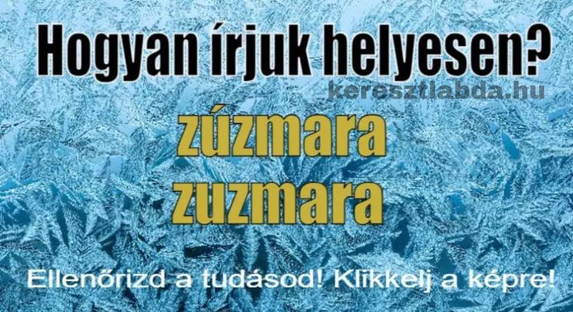 Napi helyesírás feladat: „Zuzmara” vagy „zúzmara” – a kiejtés ezúttal csapdát állít!