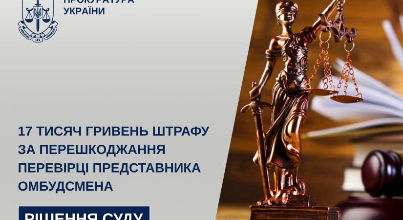 17 ezer hrivnya bírság a ombudsmani ellenőrzés akadályozásáért Kárpátalján