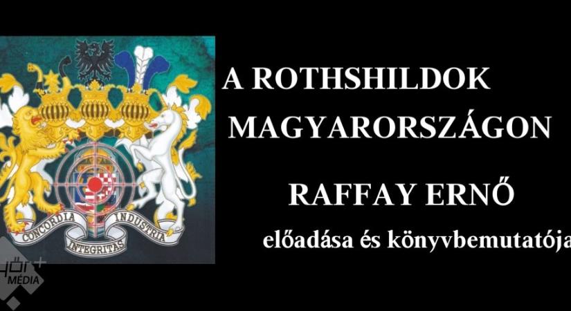 Magyar Évezredek előadás: A Rothschildok Magyarországon