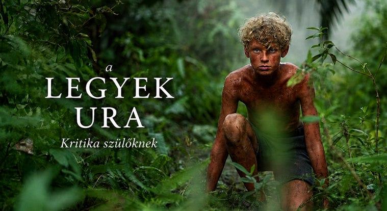 A legyek ura - kritika szülői szemmel a gyerekek társadalmának tragédiájáról