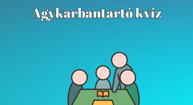 Agykarbantartó kvíz - Itt egy friss, pörgős szellemi torna az agy frissen tartásához