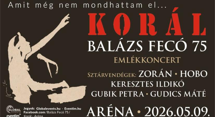 KORÁL – BALÁZS FECÓ 75 EMLÉKKONCERT