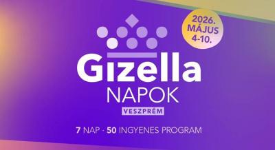 Gizella Napok Veszprémben, 2026. május 4-10.
