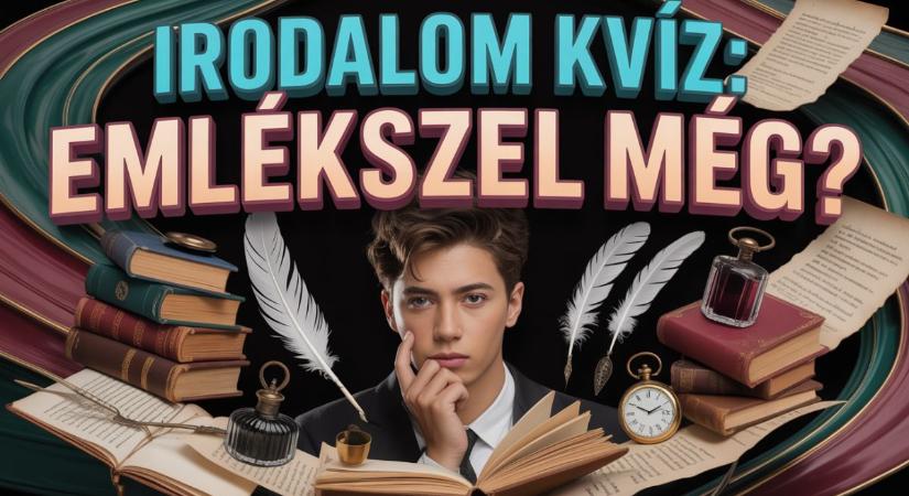 Irodalom kvíz: Emlékszel még az iskolás tananyagra? Lássuk, meglesz-e a 7 pont?