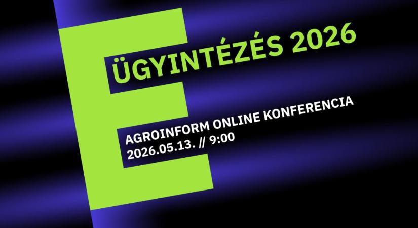 E-ügyintézés 2026 Agroinform online konferencia – így csatlakozhatsz!